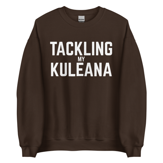 Tackling my Kuleana Dark Chocolate Sweatshirt