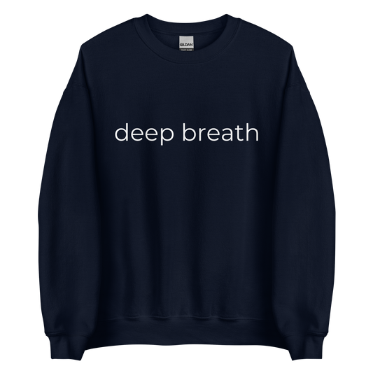 Deep Breath sweatshirt