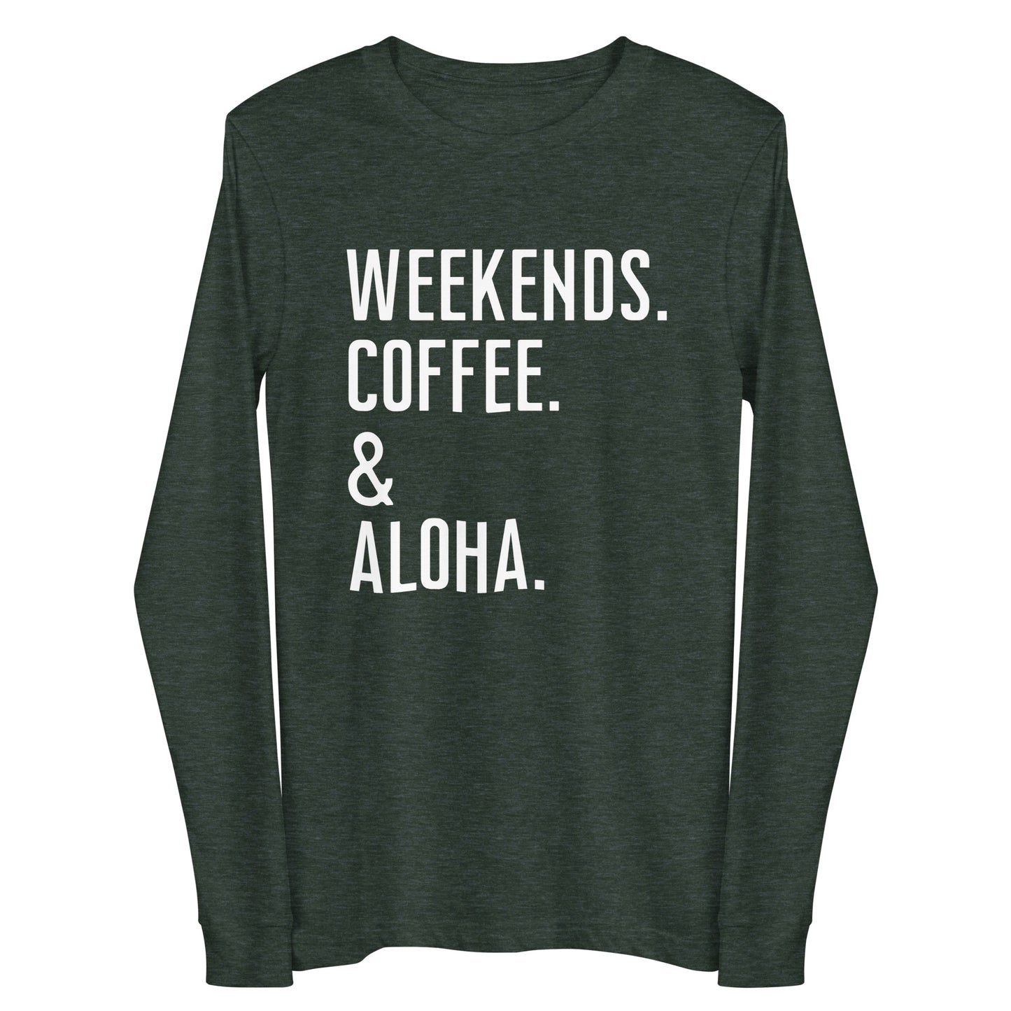 Weekends Coffee & Aloha long sleeve t-shirt